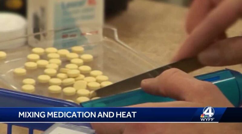 An Upstate health expert says certain medications can cause overheating